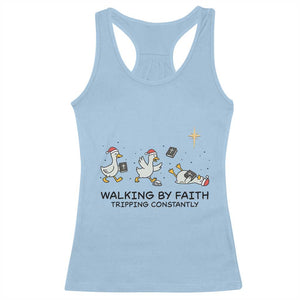 Funny Christian Goose Christmas Racerback Tank Top Walking By Faith Tripping Constantly TS14 Light Blue Print Your Wear