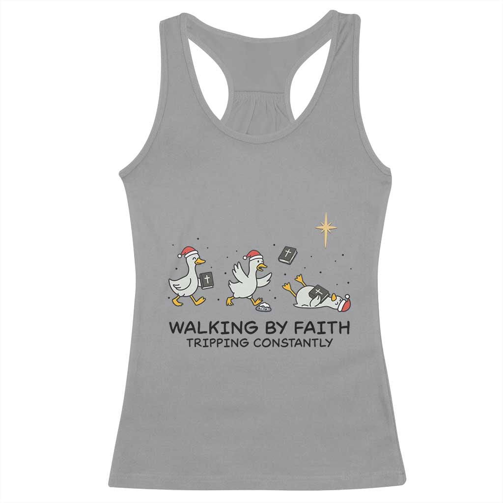 Funny Christian Goose Christmas Racerback Tank Top Walking By Faith Tripping Constantly TS14 Sport Gray Print Your Wear