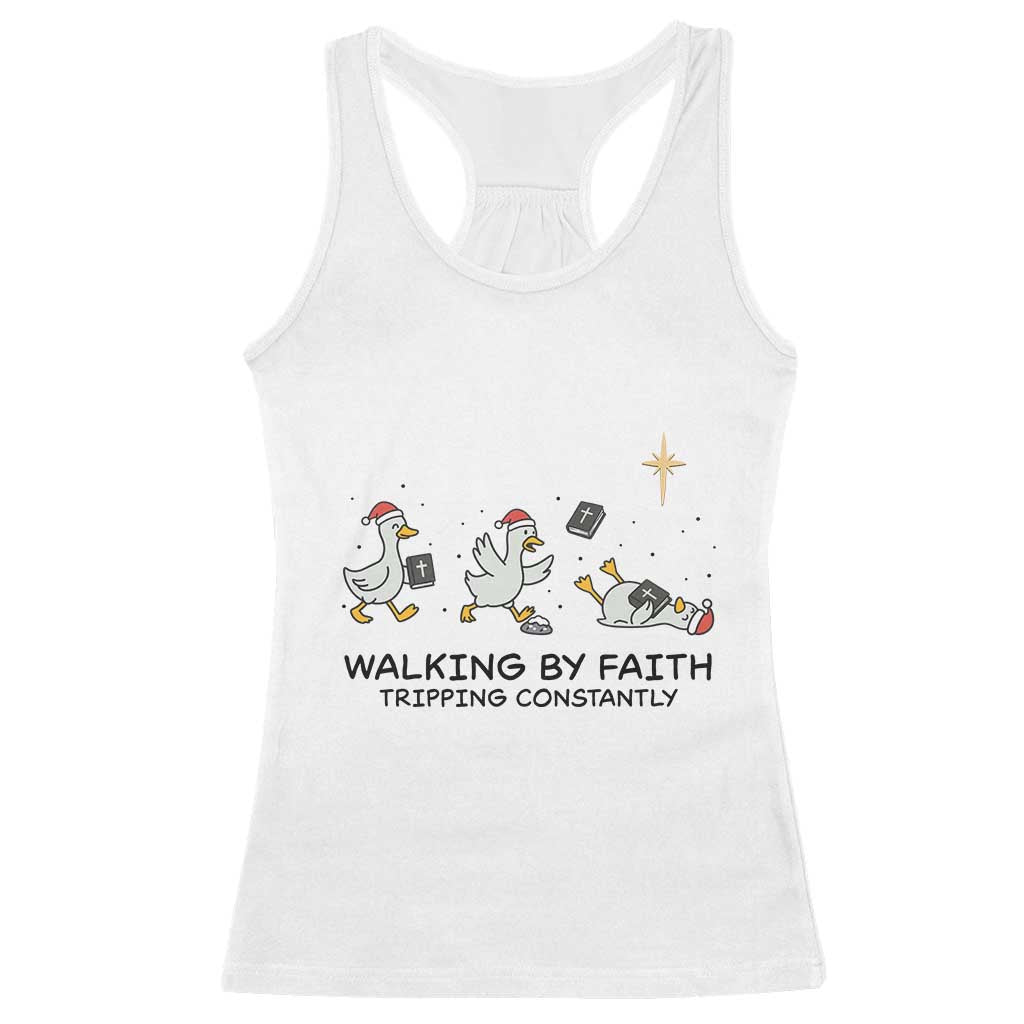 Funny Christian Goose Christmas Racerback Tank Top Walking By Faith Tripping Constantly TS14 White Print Your Wear
