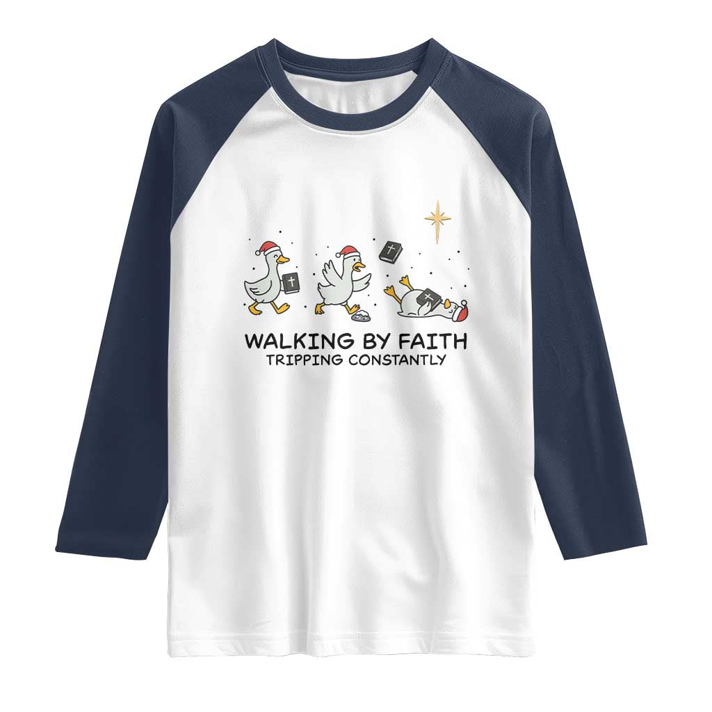 Funny Christian Goose Christmas Raglan Shirt Walking By Faith Tripping Constantly TS14 White Navy Print Your Wear