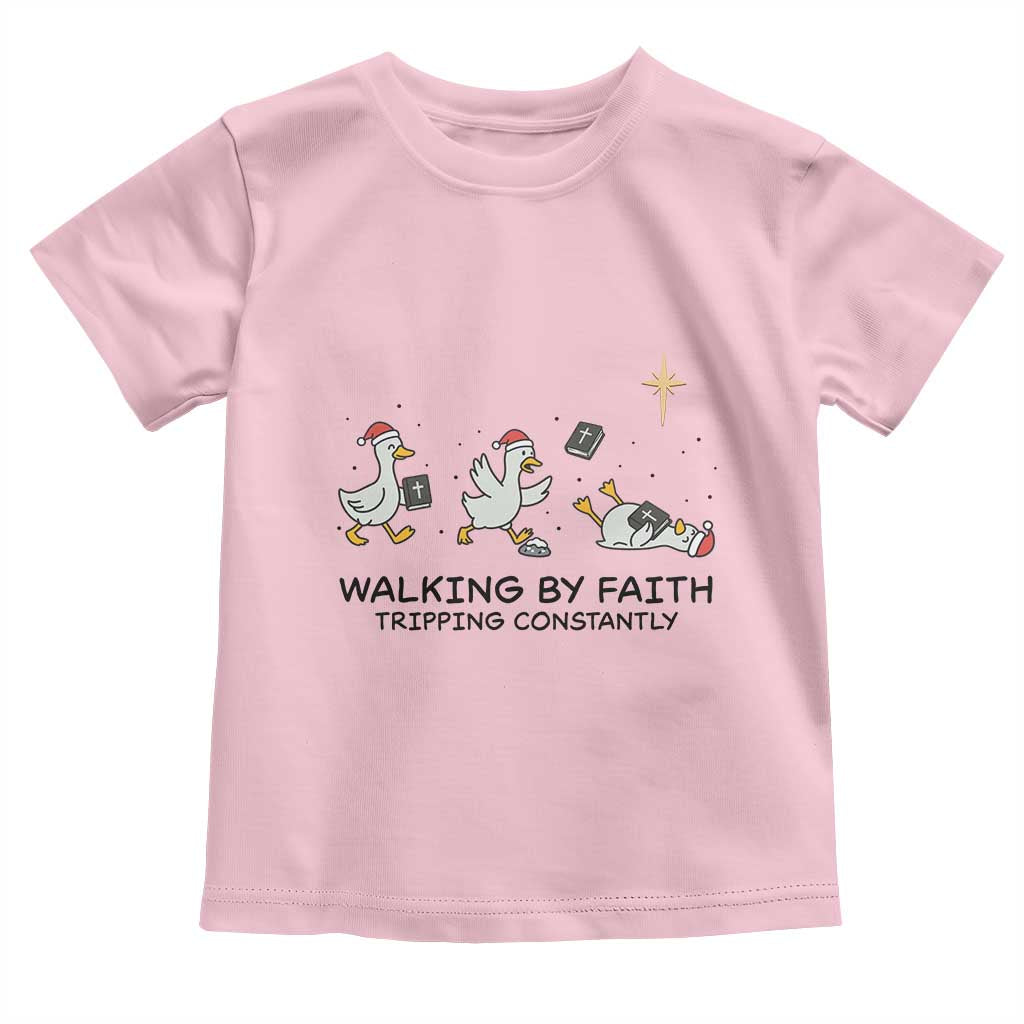 Funny Christian Goose Christmas Toddler T Shirt Walking By Faith Tripping Constantly TS14 Light Pink Print Your Wear
