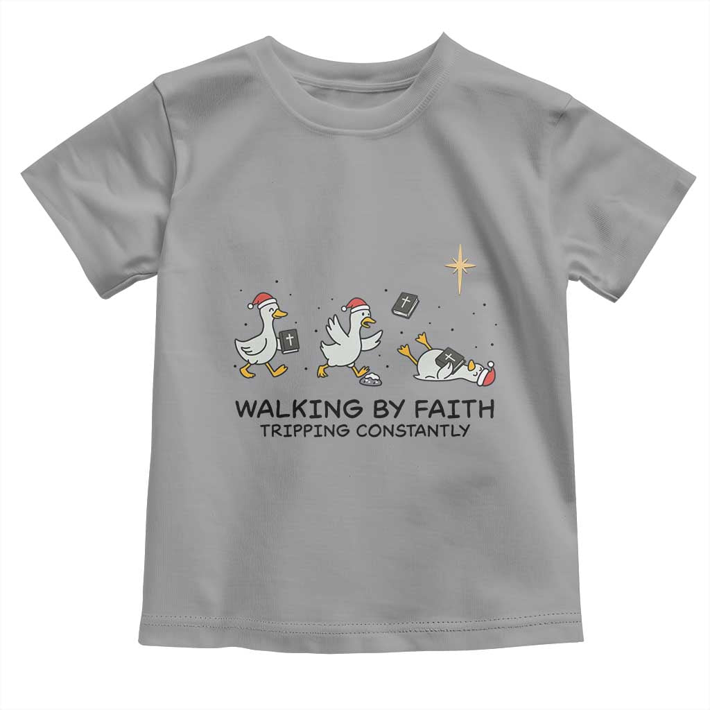 Funny Christian Goose Christmas Toddler T Shirt Walking By Faith Tripping Constantly TS14 Sport Gray Print Your Wear