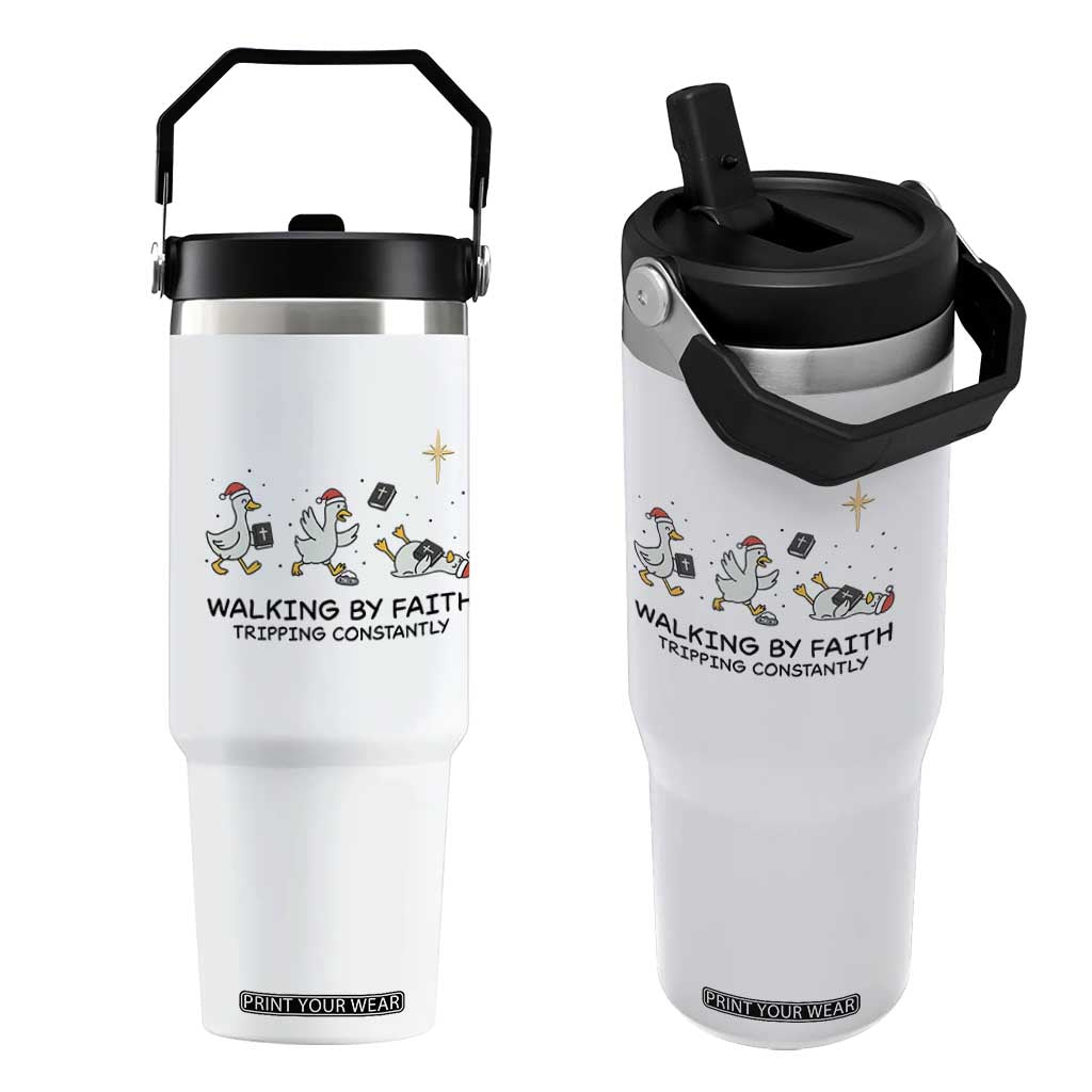Funny Christian Goose Christmas Flip Straw Tumbler Walking By Faith Tripping Constantly TS14 One Size: 30 oz White Print Your Wear