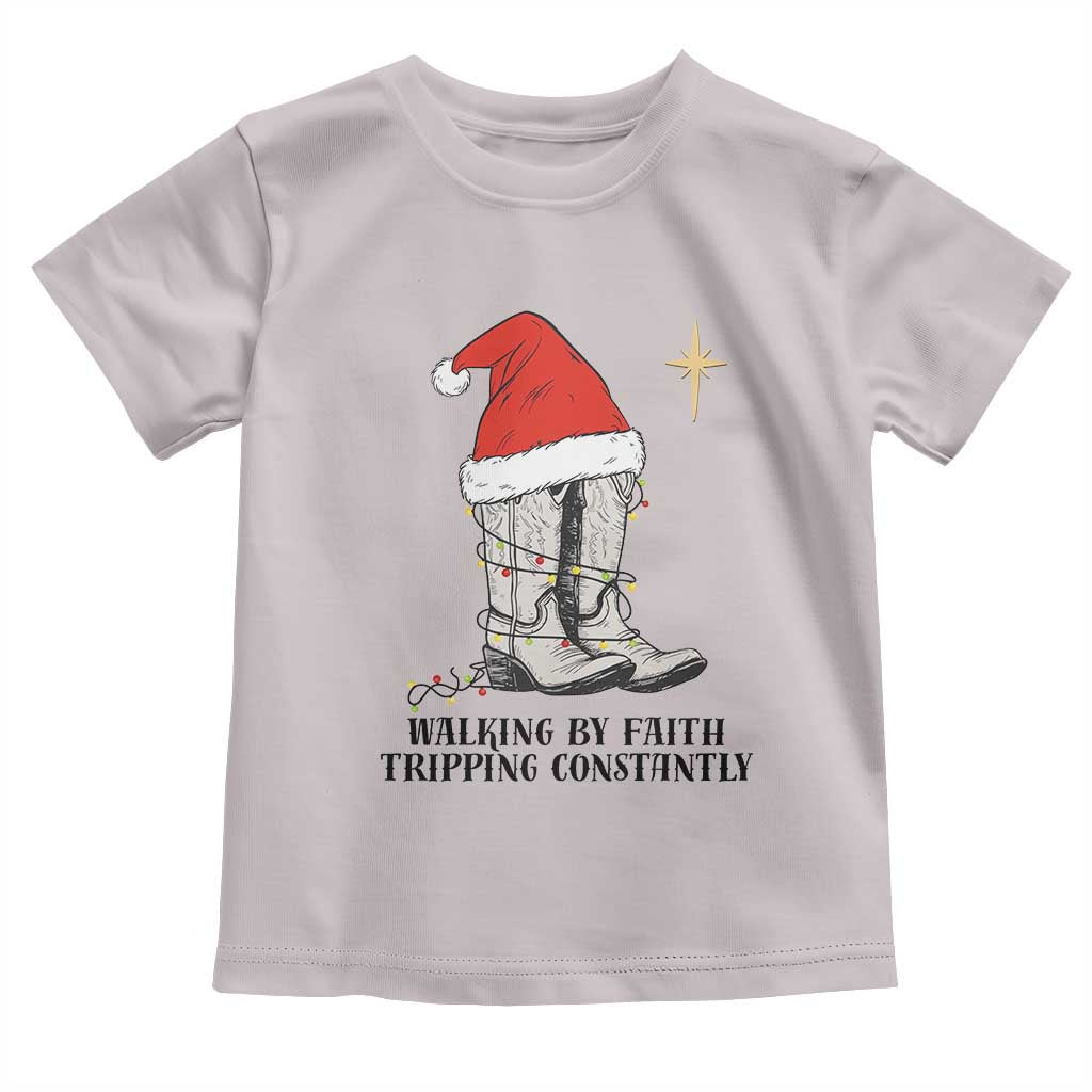 Western Christian Cowboy Toddler T Shirt Walking By Faith Tripping Constantly TS14 Ice Gray Print Your Wear