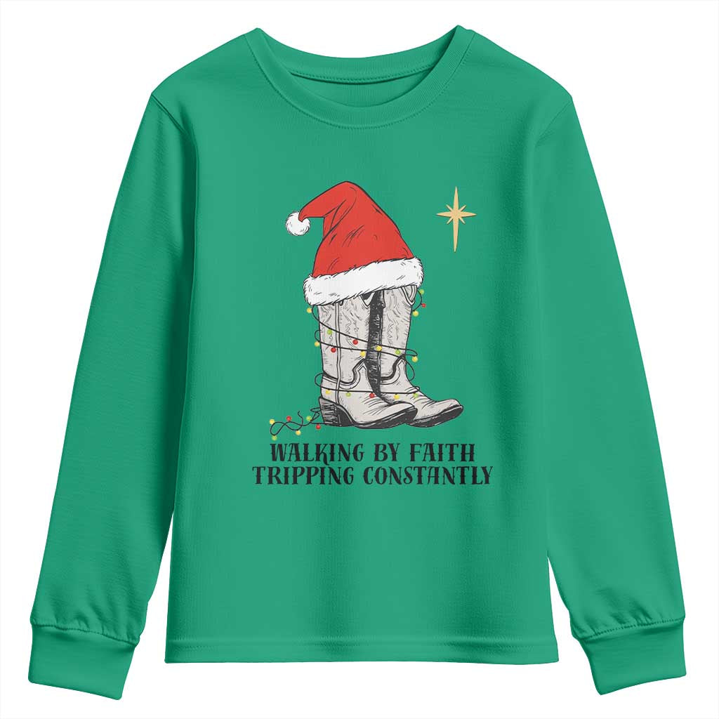 Western Christian Cowboy Youth Sweatshirt Walking By Faith Tripping Constantly TS14 Irish Green Print Your Wear
