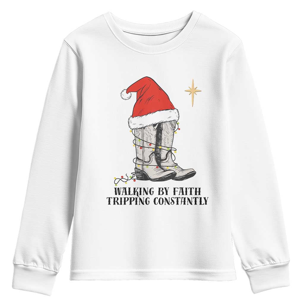 Western Christian Cowboy Youth Sweatshirt Walking By Faith Tripping Constantly TS14 White Print Your Wear