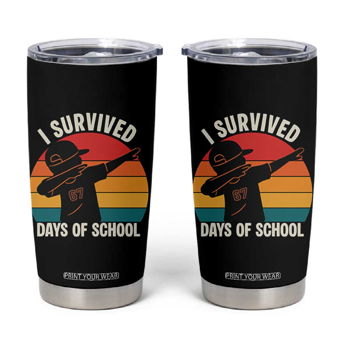 I Survived 67 Days Of School Tumbler Cup Funny Boys Kids TS14 Black Print Your Wear