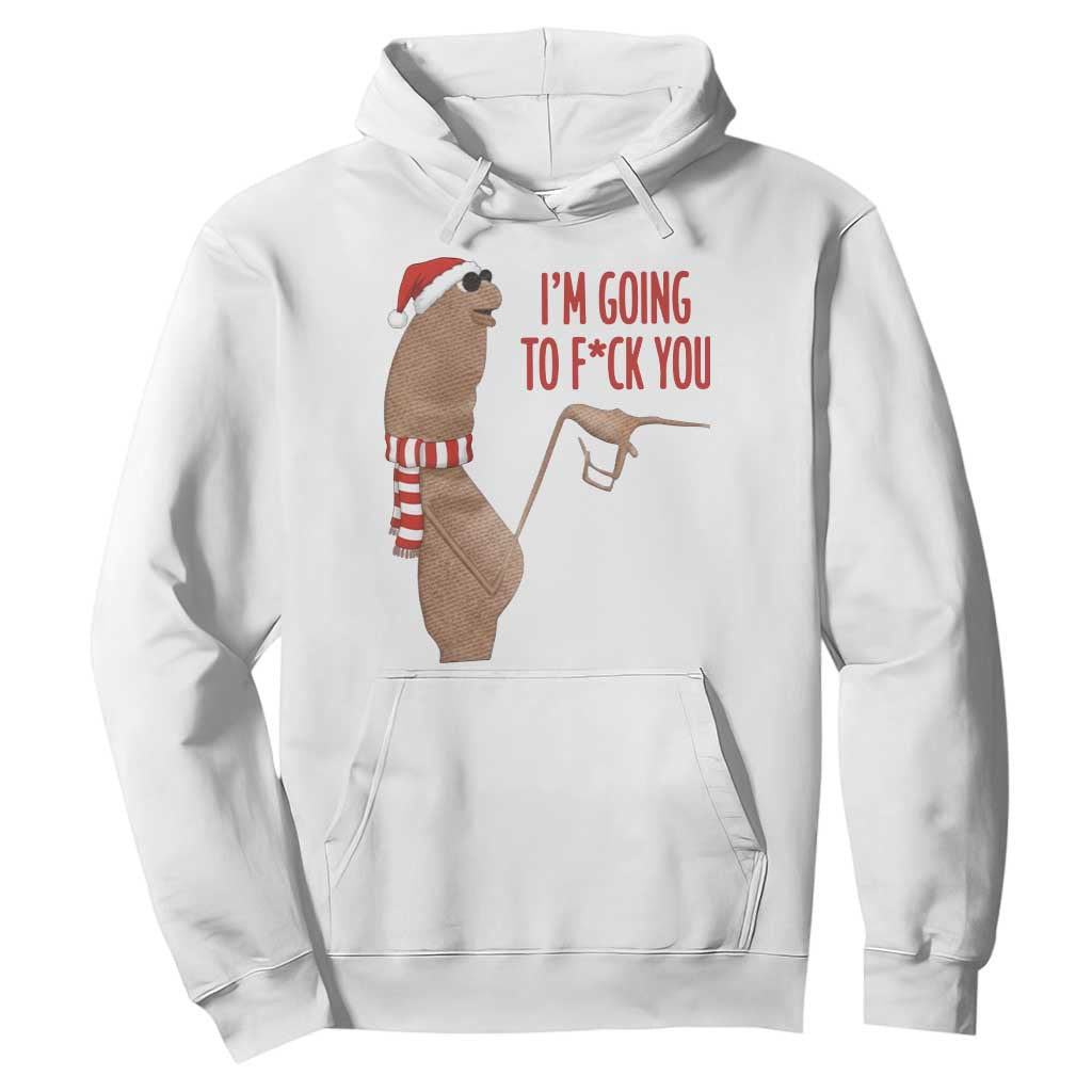Marcus The Worm Christmas Meme Hoodie I Am Going To Fck You TS14 White Print Your Wear