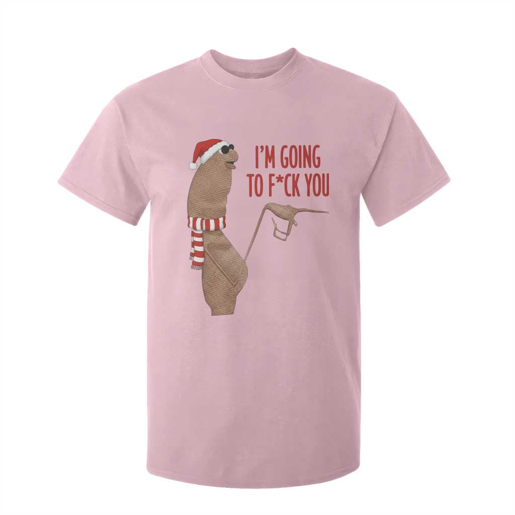 Marcus The Worm Christmas Meme T Shirt For Kid I Am Going To Fck You TS14 Light Pink Print Your Wear