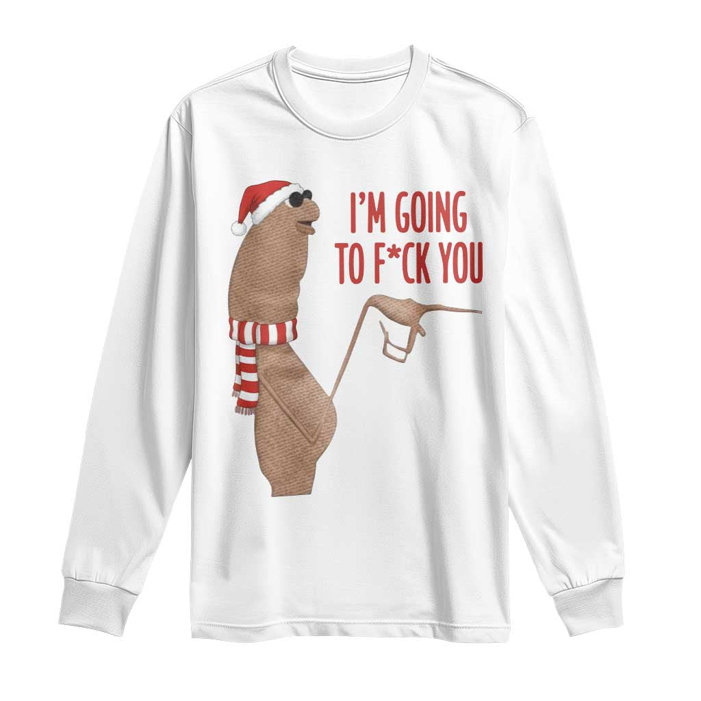 Marcus The Worm Christmas Meme Long Sleeve Shirt I Am Going To Fck You TS14 White Print Your Wear