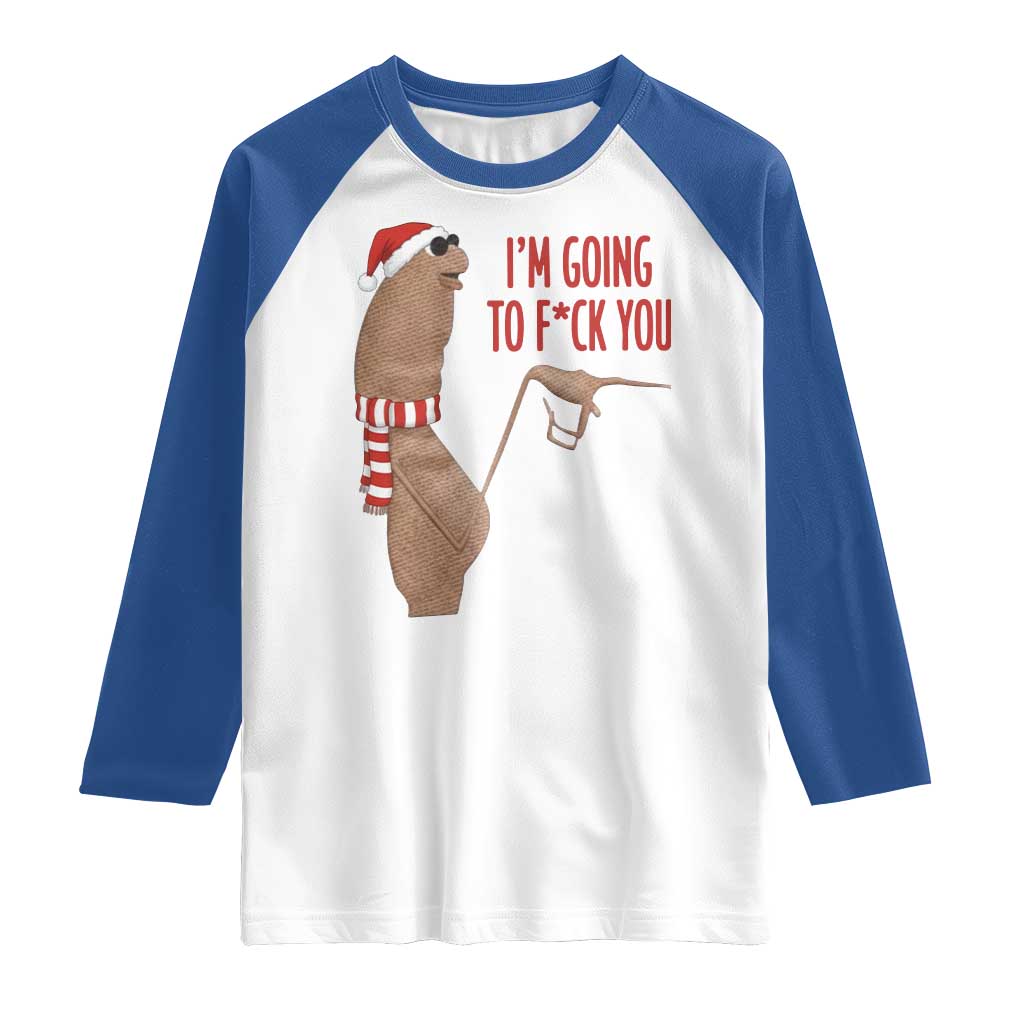 Marcus The Worm Christmas Meme Raglan Shirt I Am Going To Fck You TS14 White Royal Print Your Wear