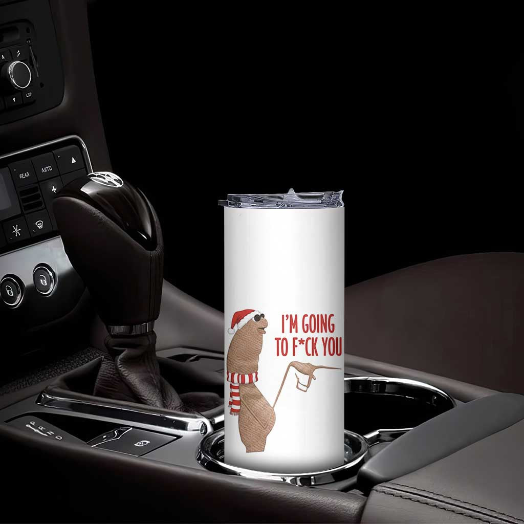 Marcus The Worm Christmas Meme Skinny Tumbler I Am Going To Fck You TS14 Print Your Wear