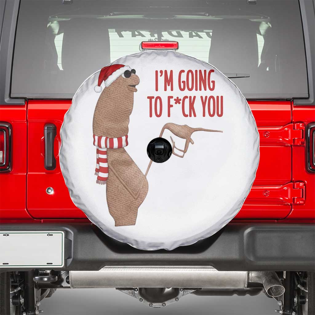 Marcus The Worm Christmas Meme Spare Tire Cover I Am Going To Fck You TS14 White Print Your Wear