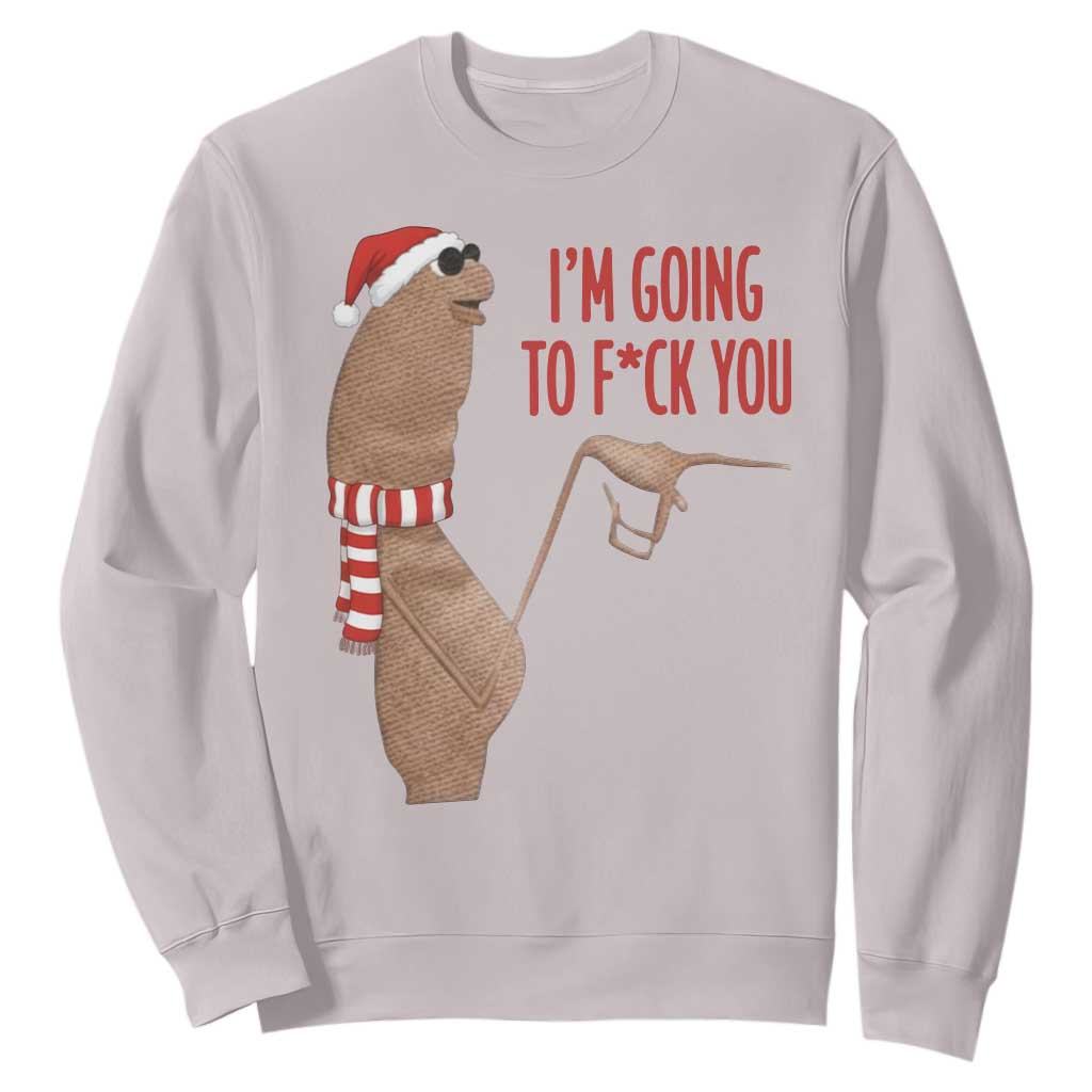 Marcus The Worm Christmas Meme Sweatshirt I Am Going To Fck You TS14 Ice Gray Print Your Wear