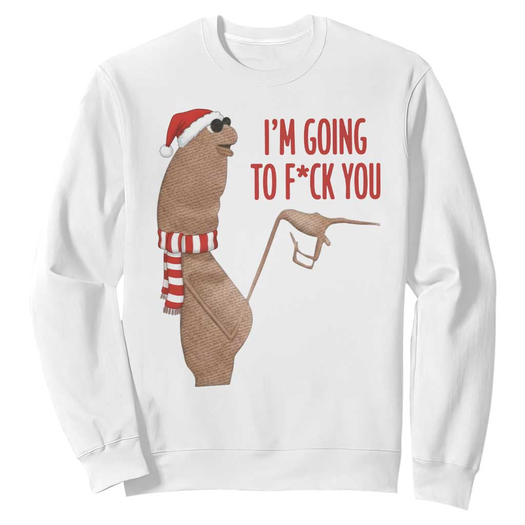 Marcus The Worm Christmas Meme Sweatshirt I Am Going To Fck You TS14 White Print Your Wear