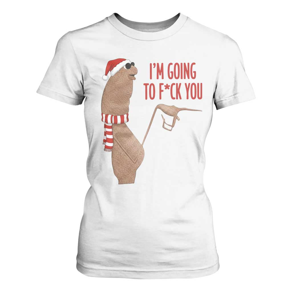 Marcus The Worm Christmas Meme T Shirt For Women I Am Going To Fck You TS14 White Print Your Wear