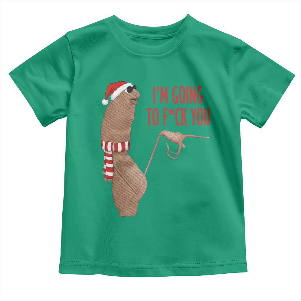 Marcus The Worm Christmas Meme Toddler T Shirt I Am Going To Fck You TS14 Irish Green Print Your Wear
