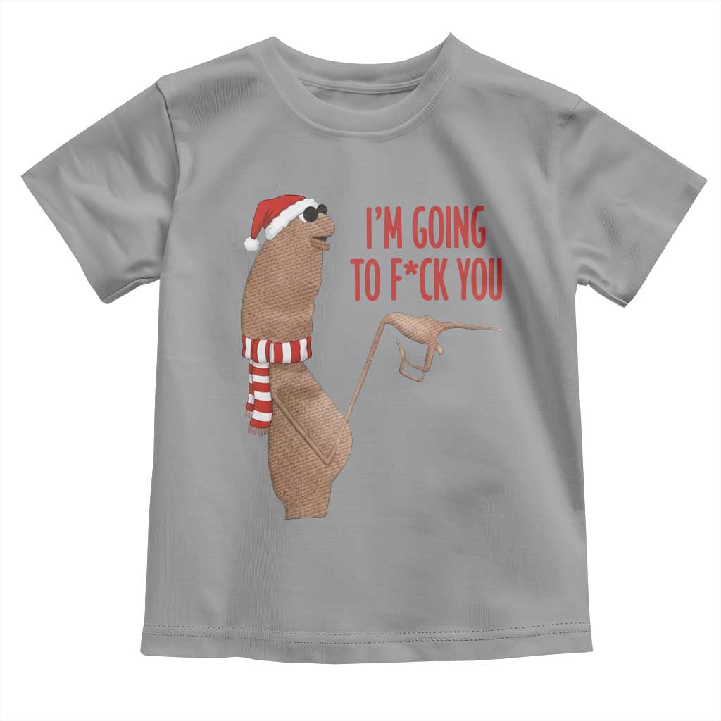 Marcus The Worm Christmas Meme Toddler T Shirt I Am Going To Fck You TS14 Sport Gray Print Your Wear