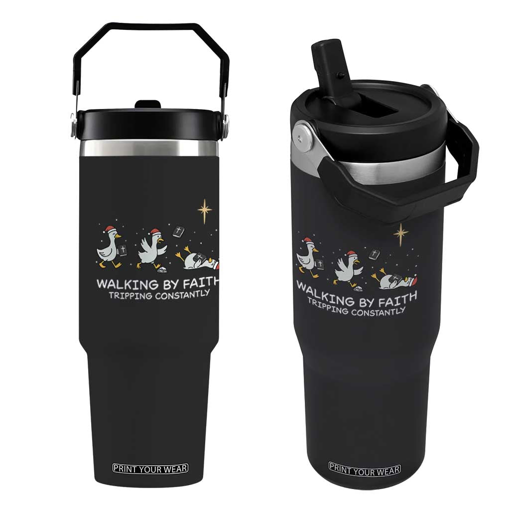 Christian Goose Christmas Flip Straw Tumbler Walking By Faith Tripping Constantly Funny Quote - Print Your Wear