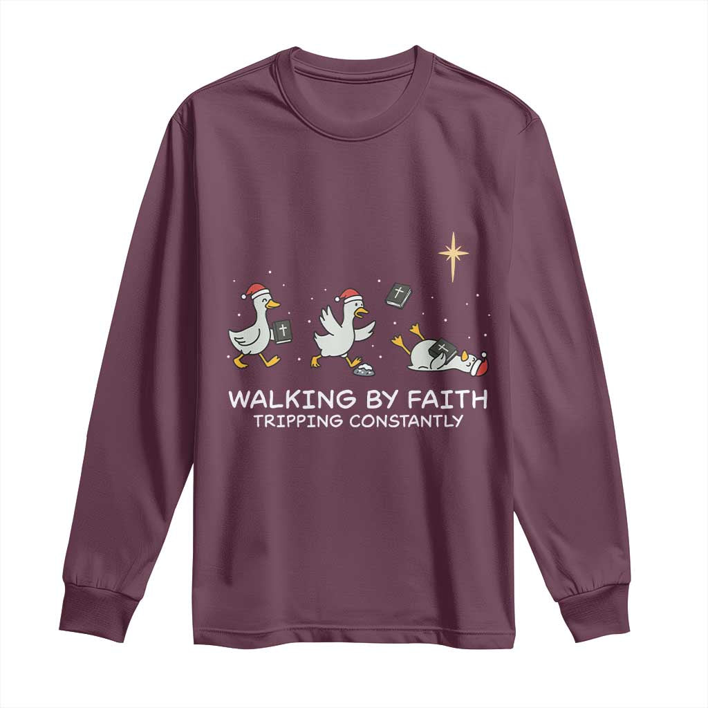 Christian Goose Christmas Long Sleeve Shirt Walking By Faith Tripping Constantly Funny Quote TS14 Maroon Print Your Wear