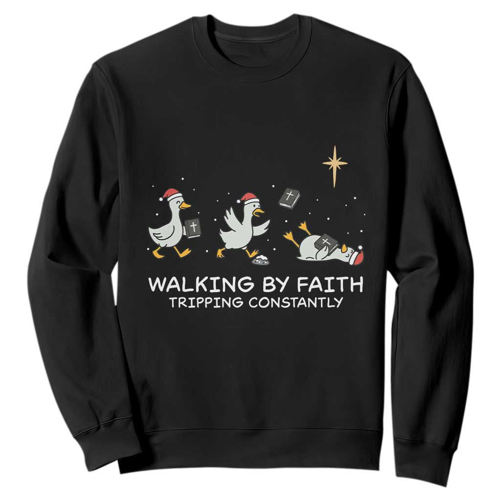 Christian Goose Christmas Sweatshirt Walking By Faith Tripping Constantly Funny Quote TS14 Black Print Your Wear