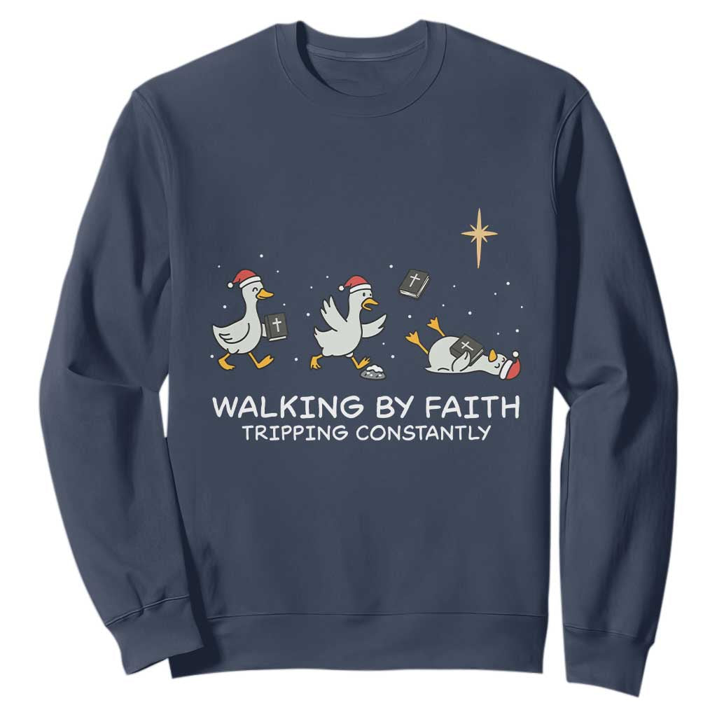 Christian Goose Christmas Sweatshirt Walking By Faith Tripping Constantly Funny Quote TS14 Navy Print Your Wear
