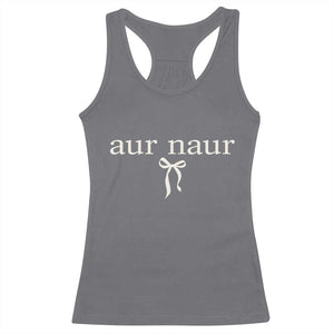 Aur Naur Racerback Tank Top Funny Sarcastic Oh No Australian Accent TS14 Charcoal Print Your Wear