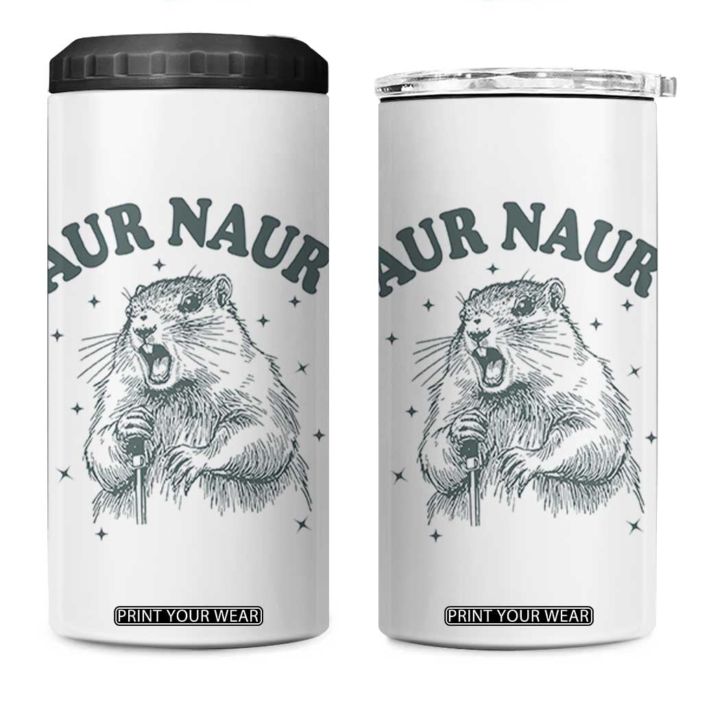 Aur Naur Groundhog Meme 4 in 1 Can Cooler Tumbler Funny Sarcastic Oh No Australian Accent TS14 One Size: 16 oz White Print Your Wear