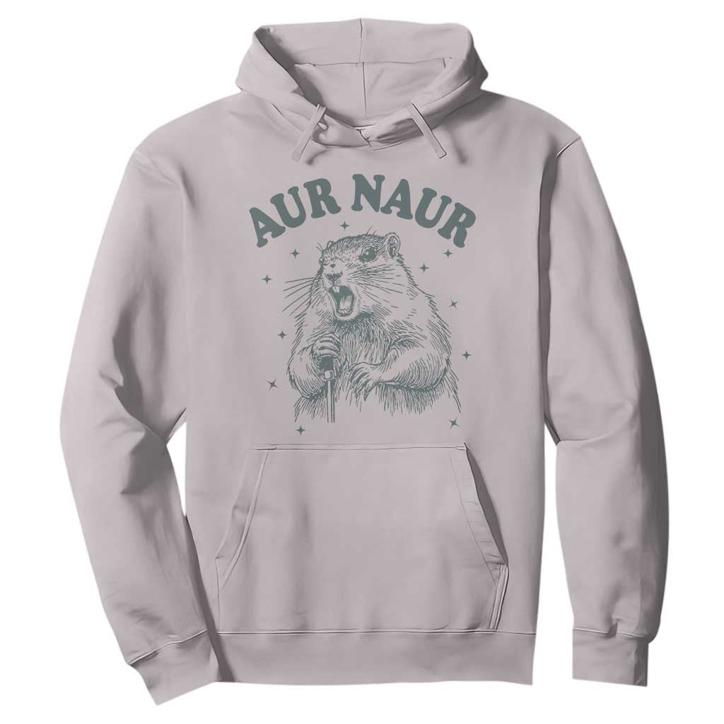 Aur Naur Groundhog Meme Hoodie Funny Sarcastic Oh No Australian Accent TS14 Ice Gray Print Your Wear