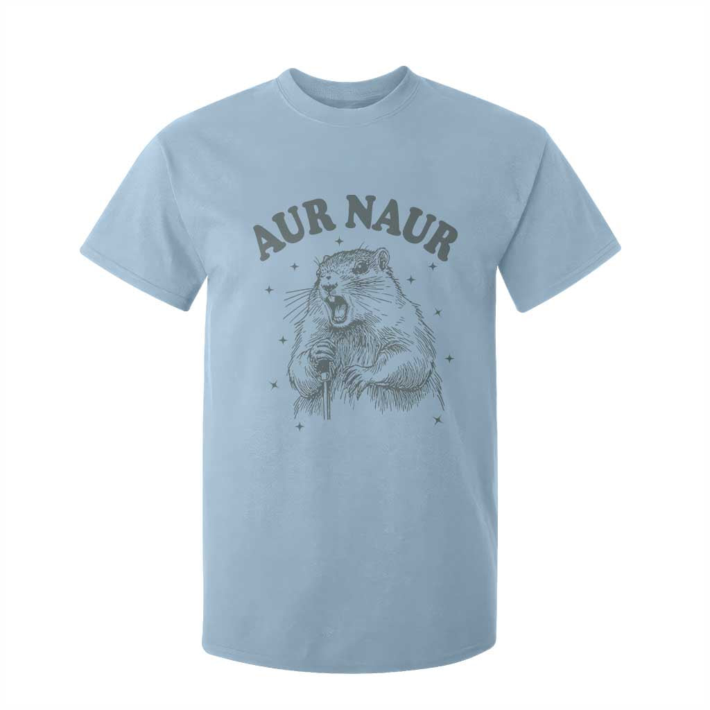 Aur Naur Groundhog Meme T Shirt For Kid Funny Sarcastic Oh No Australian Accent TS14 Light Blue Print Your Wear
