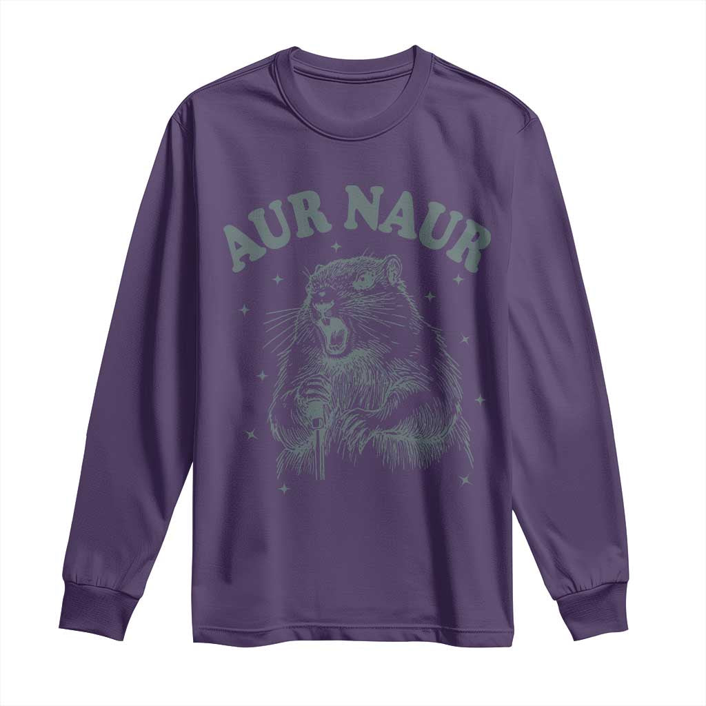 Aur Naur Groundhog Meme Long Sleeve Shirt Funny Sarcastic Oh No Australian Accent TS14 Purple Print Your Wear