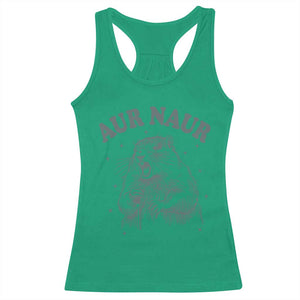 Aur Naur Groundhog Meme Racerback Tank Top Funny Sarcastic Oh No Australian Accent TS14 Irish Green Print Your Wear