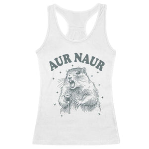 Aur Naur Groundhog Meme Racerback Tank Top Funny Sarcastic Oh No Australian Accent TS14 White Print Your Wear