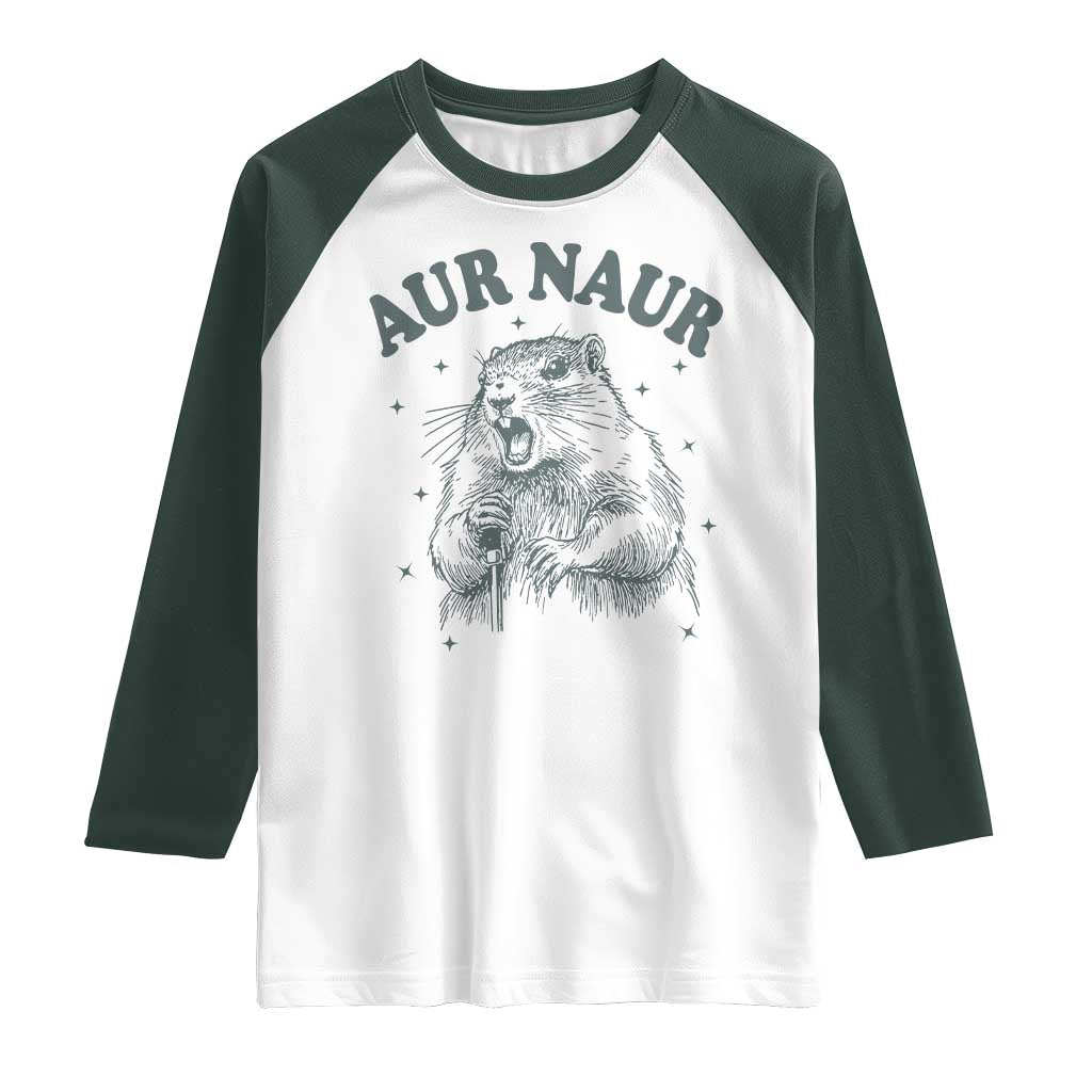 Aur Naur Groundhog Meme Raglan Shirt Funny Sarcastic Oh No Australian Accent TS14 White Dark Forest Green Print Your Wear