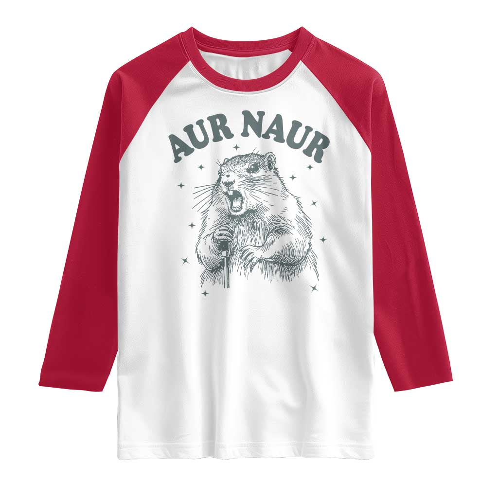 Aur Naur Groundhog Meme Raglan Shirt Funny Sarcastic Oh No Australian Accent TS14 White Red Print Your Wear