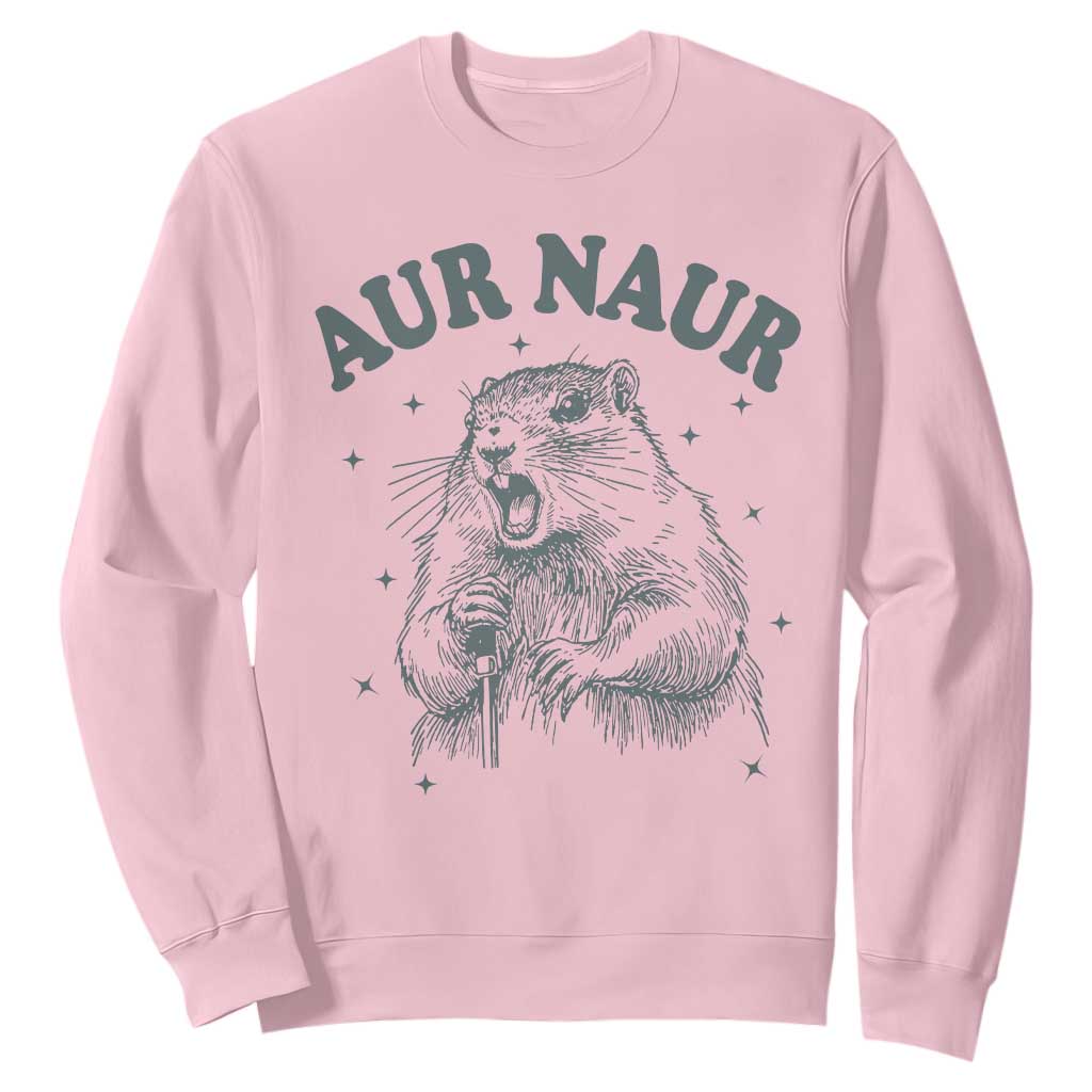 Aur Naur Groundhog Meme Sweatshirt Funny Sarcastic Oh No Australian Accent TS14 Light Pink Print Your Wear