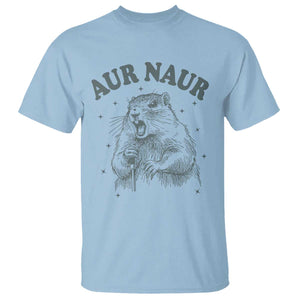 Aur Naur Groundhog Meme T Shirt Funny Sarcastic Oh No Australian Accent TS14 Light Blue Print Your Wear