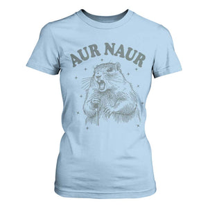 Aur Naur Groundhog Meme T Shirt For Women Funny Sarcastic Oh No Australian Accent TS14 Light Blue Print Your Wear