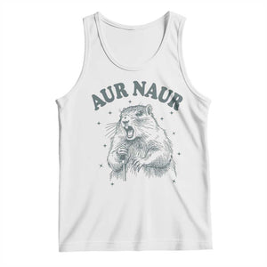 Aur Naur Groundhog Meme Tank Top Funny Sarcastic Oh No Australian Accent TS14 White Print Your Wear