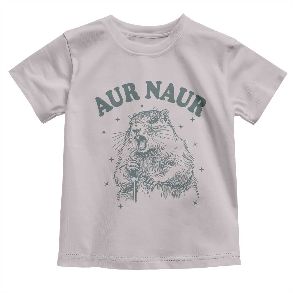 Aur Naur Groundhog Meme Toddler T Shirt Funny Sarcastic Oh No Australian Accent TS14 Ice Gray Print Your Wear