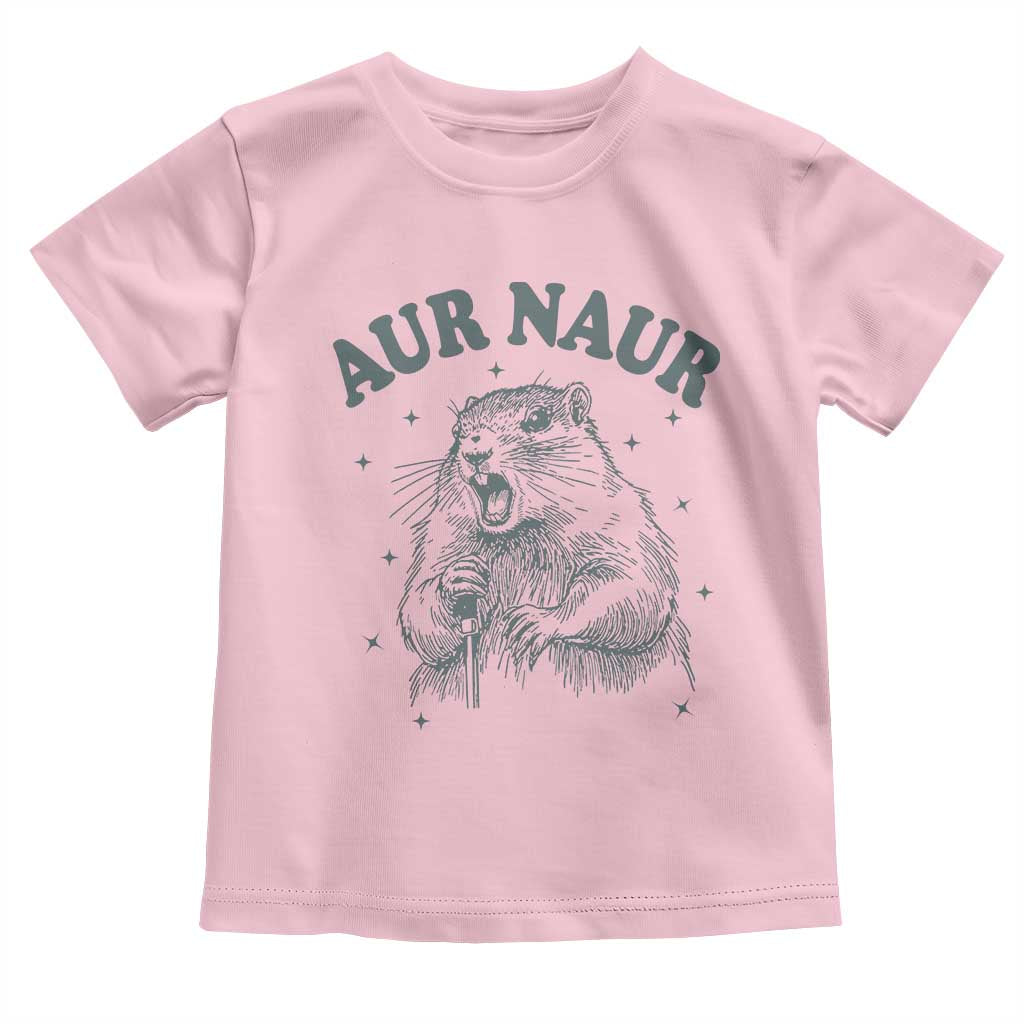Aur Naur Groundhog Meme Toddler T Shirt Funny Sarcastic Oh No Australian Accent TS14 Light Pink Print Your Wear