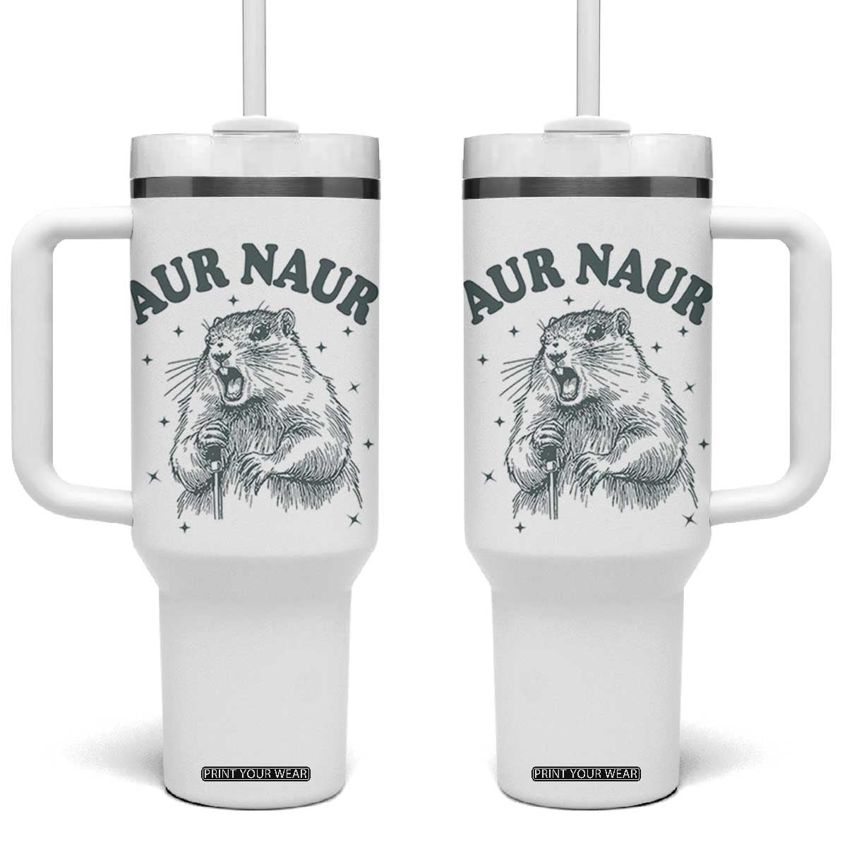 Aur Naur Groundhog Meme Tumbler With Handle Funny Sarcastic Oh No Australian Accent TS14 One Size: 40 oz White Print Your Wear