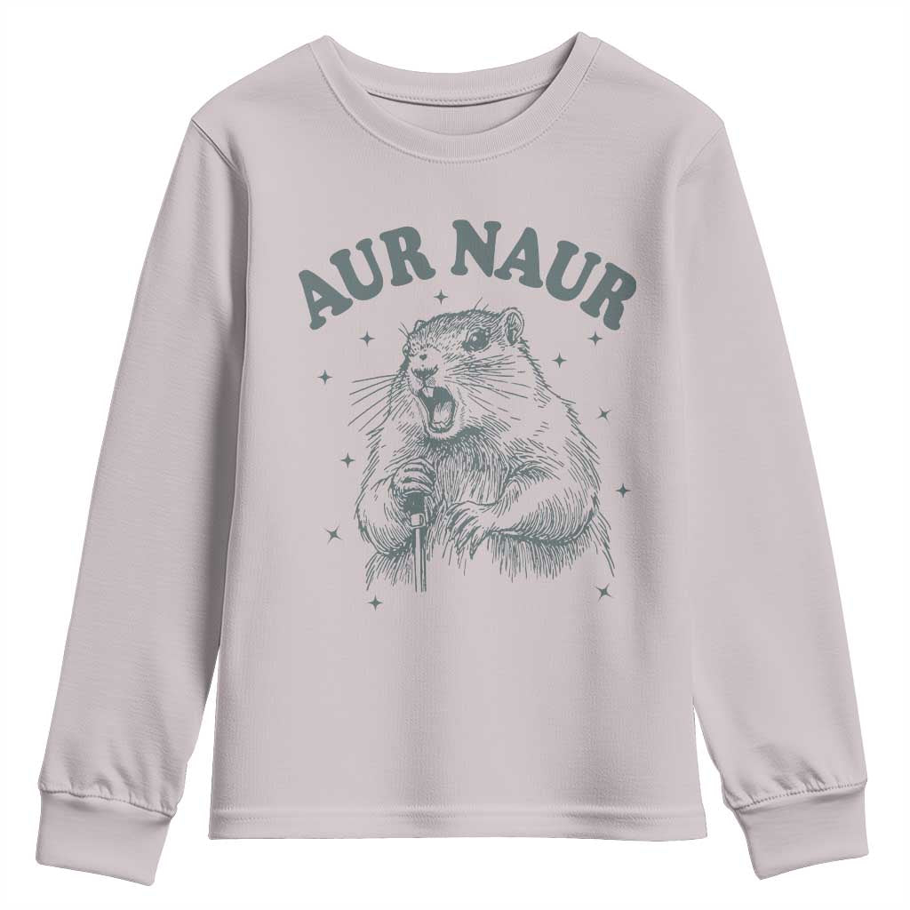 Aur Naur Groundhog Meme Youth Sweatshirt Funny Sarcastic Oh No Australian Accent TS14 Ice Gray Print Your Wear