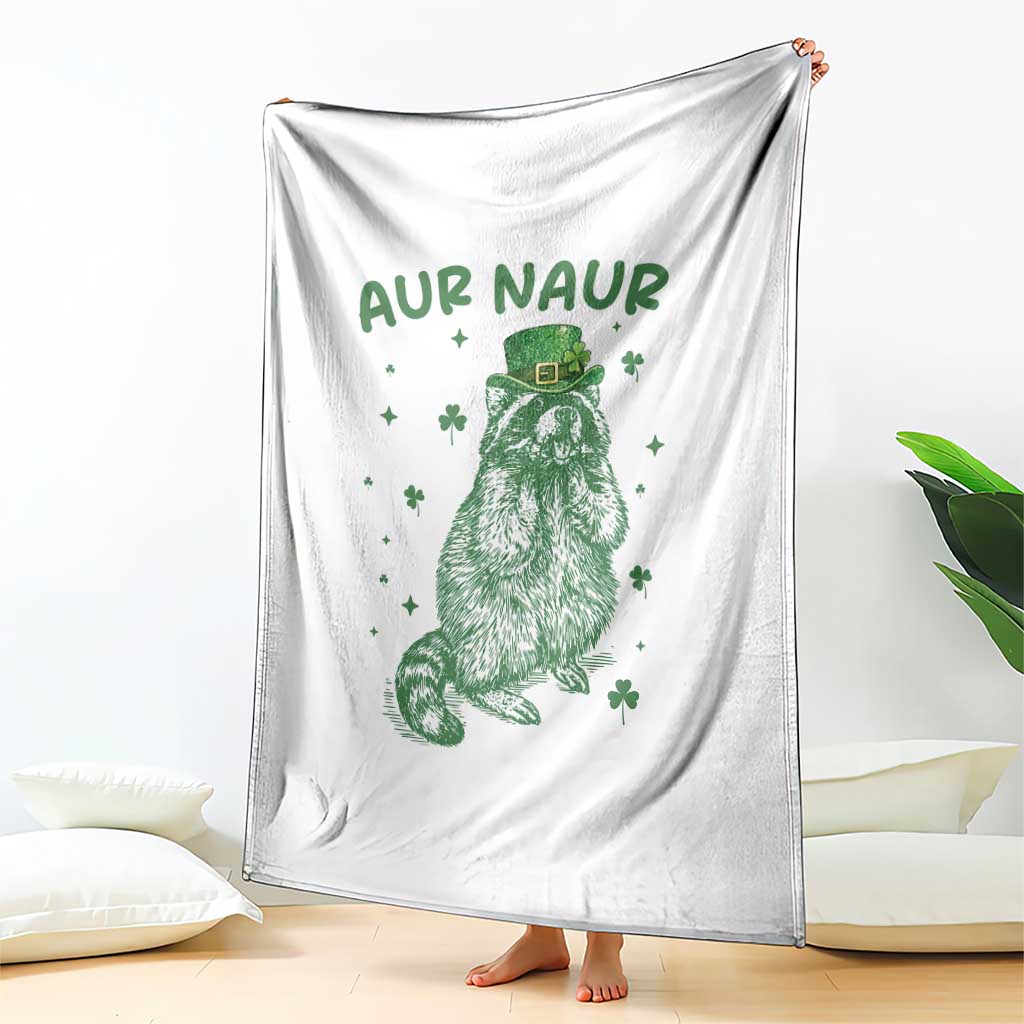 Aur Naur Raccoon St Patricks Day Throw Blanket Funny Sarcastic Oh No Australian Accent TS14 Print Your Wear