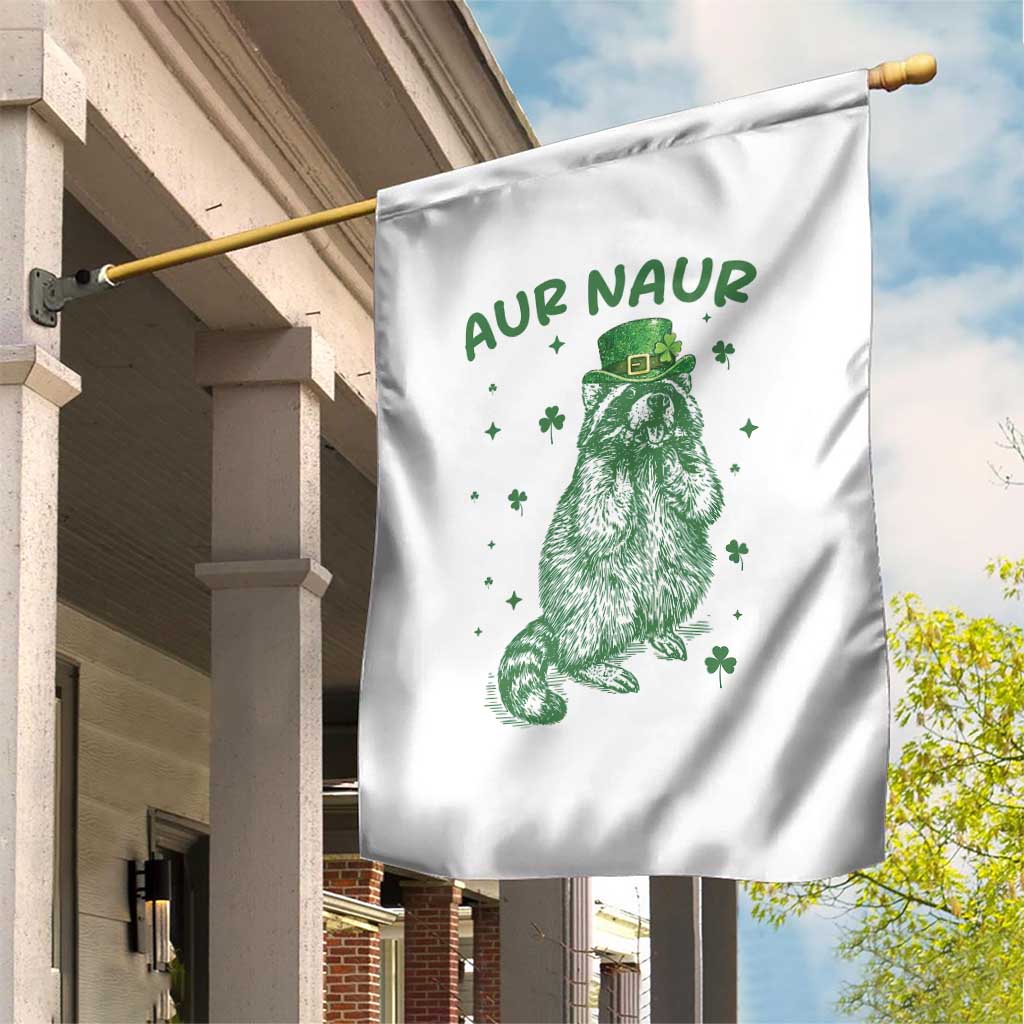 Aur Naur Raccoon St Patricks Day Garden Flag Funny Sarcastic Oh No Australian Accent TS14 Print Your Wear
