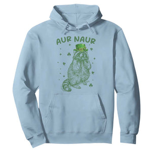 Aur Naur Raccoon St Patricks Day Hoodie Funny Sarcastic Oh No Australian Accent TS14 Light Blue Print Your Wear