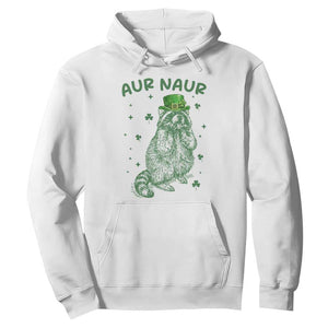 Aur Naur Raccoon St Patricks Day Hoodie Funny Sarcastic Oh No Australian Accent TS14 White Print Your Wear