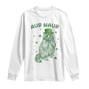Aur Naur Raccoon St Patricks Day Long Sleeve Shirt Funny Sarcastic Oh No Australian Accent TS14 White Print Your Wear
