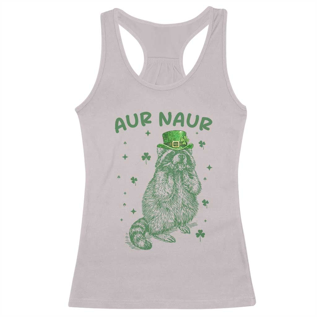 Aur Naur Raccoon St Patricks Day Racerback Tank Top Funny Sarcastic Oh No Australian Accent TS14 Ice Gray Print Your Wear