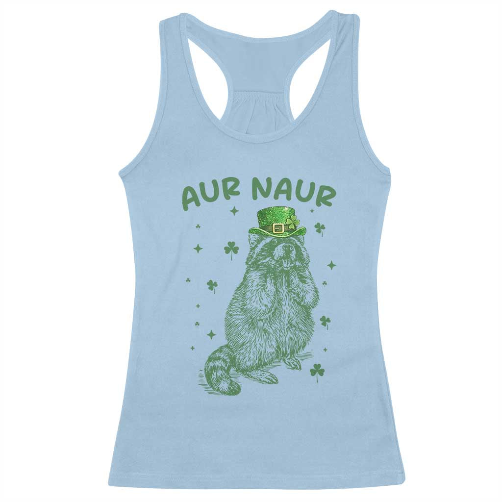 Aur Naur Raccoon St Patricks Day Racerback Tank Top Funny Sarcastic Oh No Australian Accent TS14 Light Blue Print Your Wear